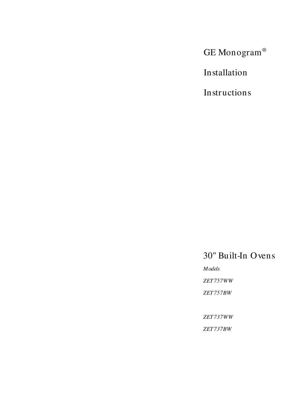 GE Monogram ZET757WW, ZET737WW, ZET757BW installation instructions GE Monogram Installation Instructions Built-In Ovens 