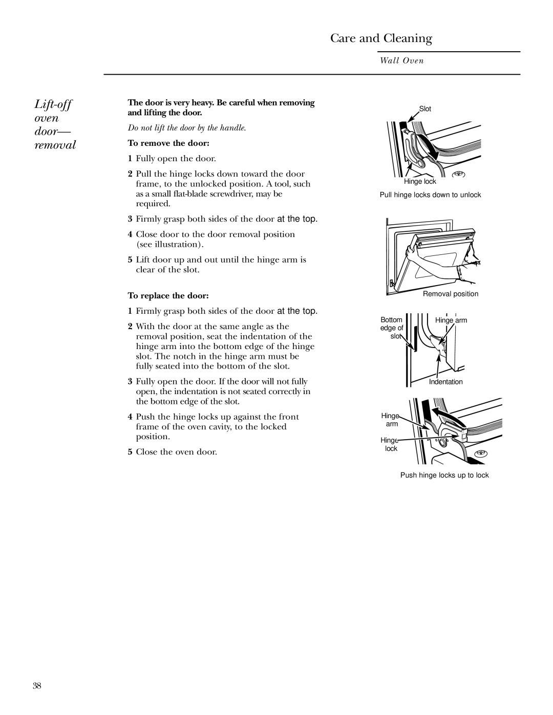 GE Monogram ZEK958, ZET958, ZET938 Lift-off oven door- removal, Do not lift the door by the handle, To remove the door 