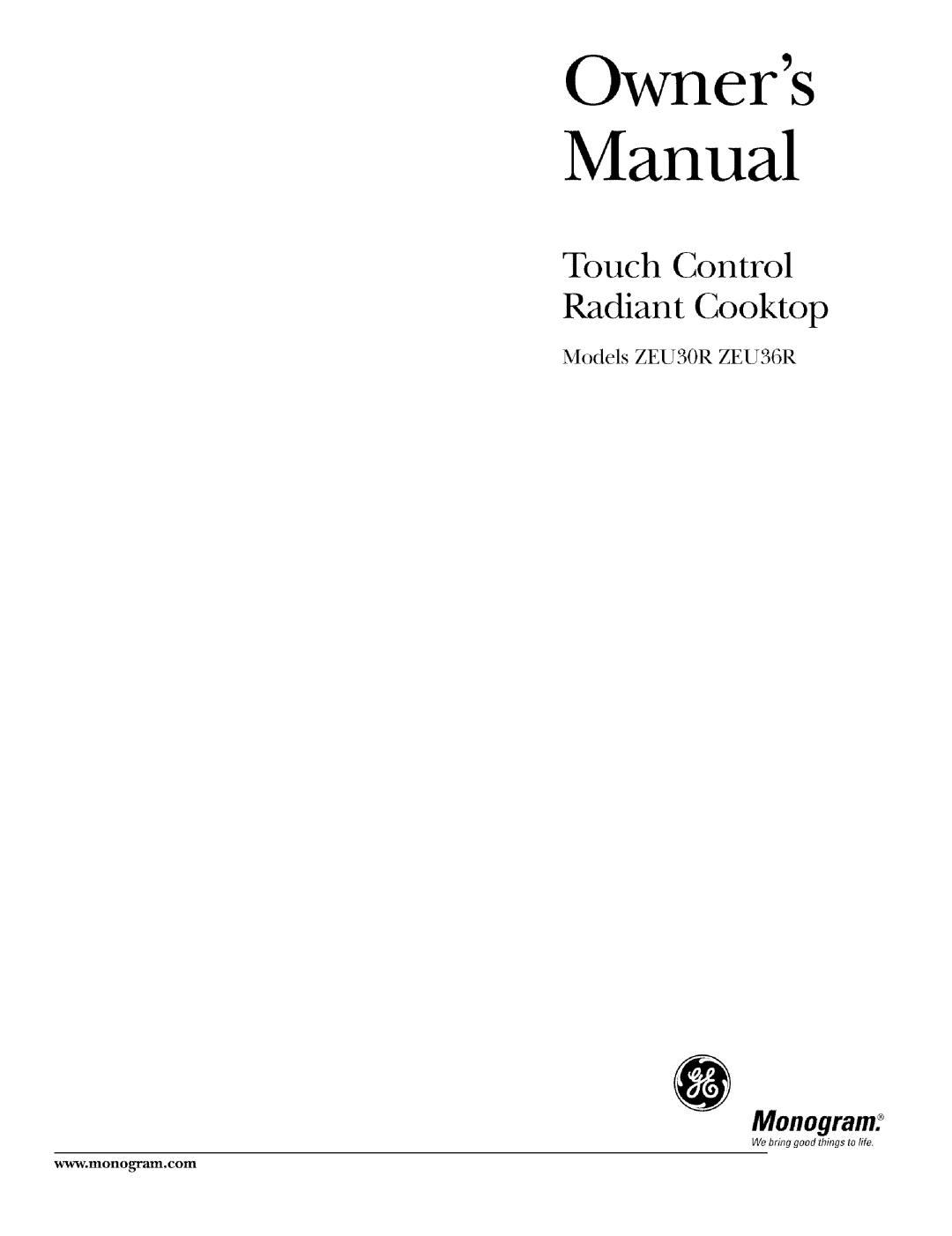 GE Monogram manual Manual, Touch Control, Models ZEU30R ZEU36R, OwneIS, Radiant Cooktop, Monogram, Webfinggood ingstoti 