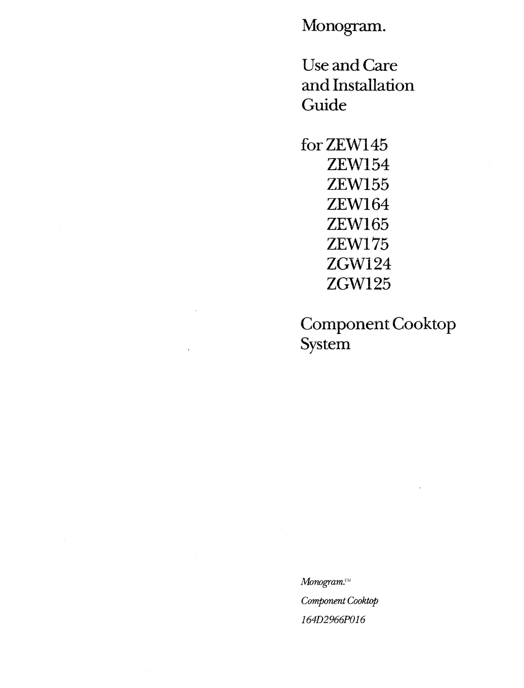 GE Monogram ZEW155, ZEW154, ZEW165, ZEW175, ZEW164, ZEW145, ZGW125, ZGW124 manual Monogram’ Component Cooktuf 164D2966P016 