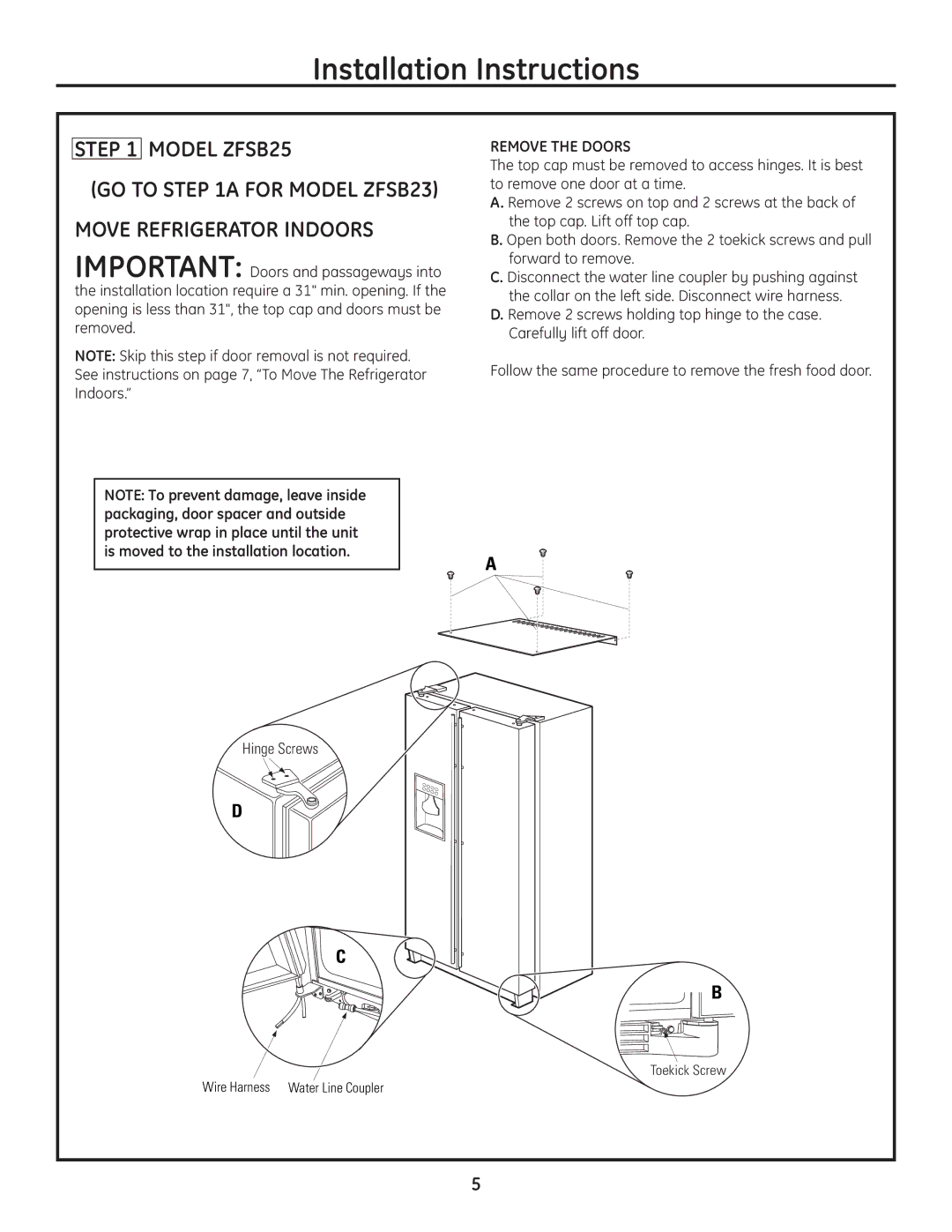 GE Monogram ZFSB23DSS installation instructions Model ZFSB25, Move Refrigerator Indoors 