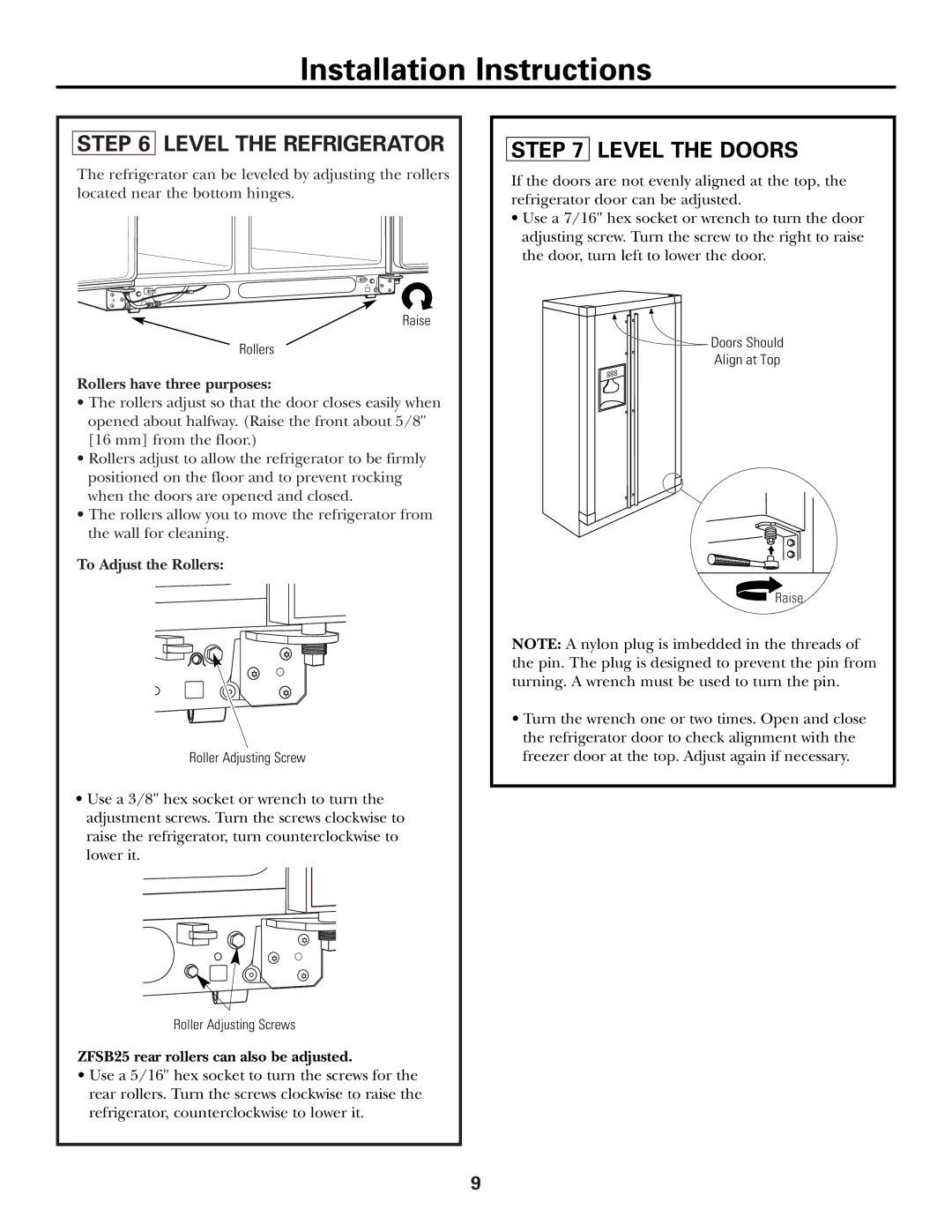 GE Monogram ZFSB25D SS Level the Refrigerator, Level the Doors, Rollers have three purposes, To Adjust the Rollers 