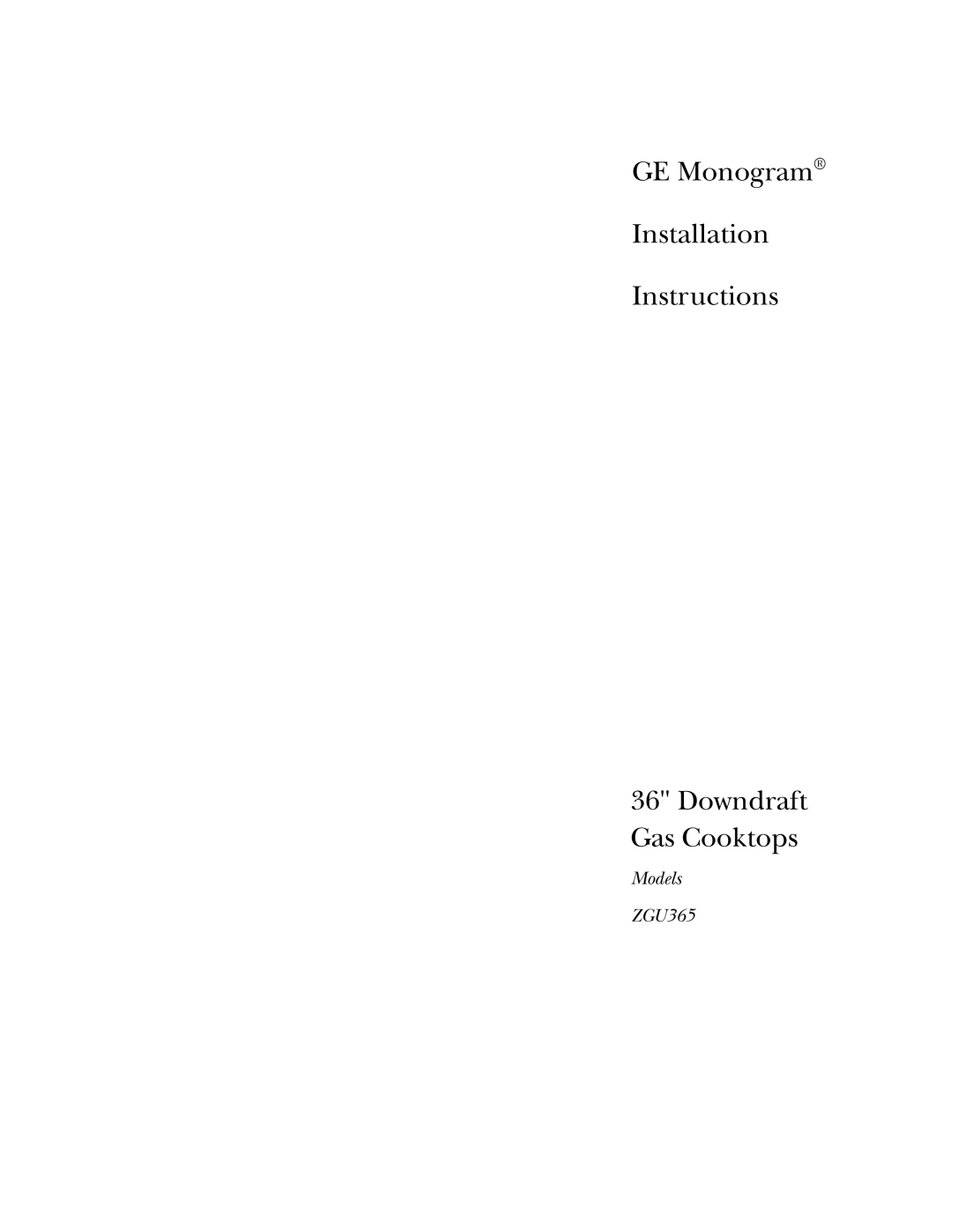 GE Monogram ZGU365 installation instructions GE Monogram Installation Instructions Downdraft Gas Cooktops 