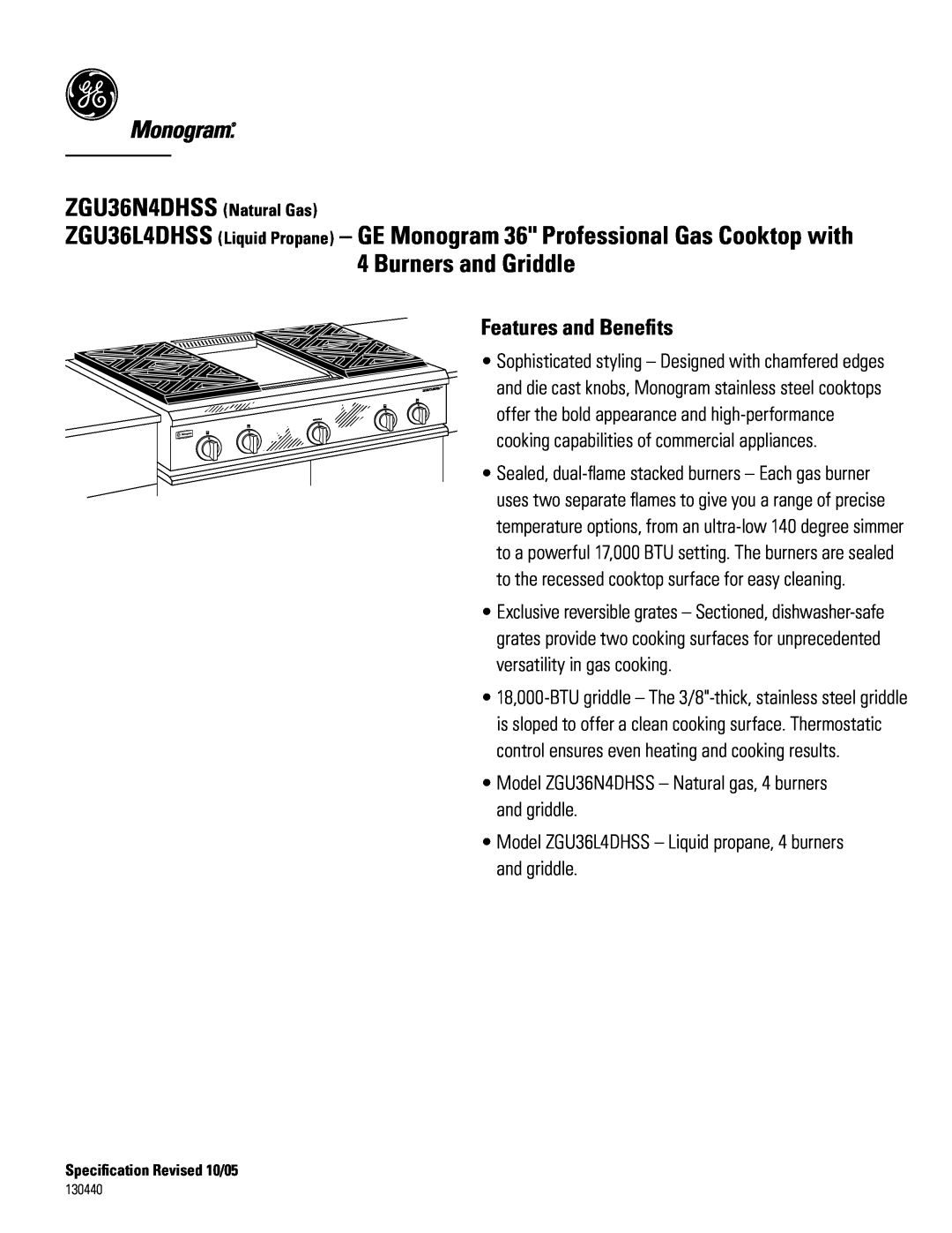 GE Monogram dimensions Burners and Griddle, Features and Beneﬁts, Model ZGU36N4DHSS - Natural gas, 4 burners and griddle 