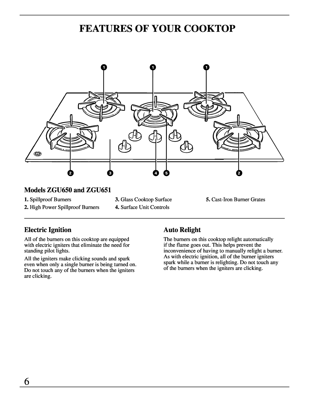 GE Monogram manual Features Of Your Cooktop, Models ZGU650 and ZGU651, Electric Ignition, Auto Relight 