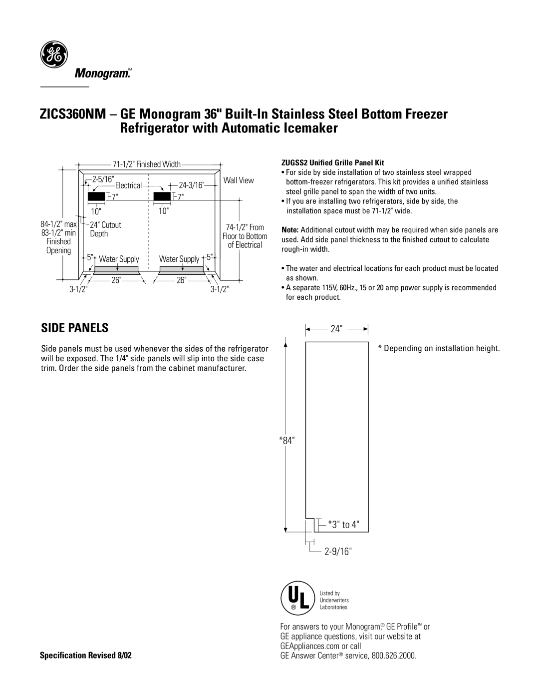 GE Monogram ZICS360NM dimensions 71-1/2 Finished Width, 74-1/2 From Floor to Bottom Electrical Water Supply 