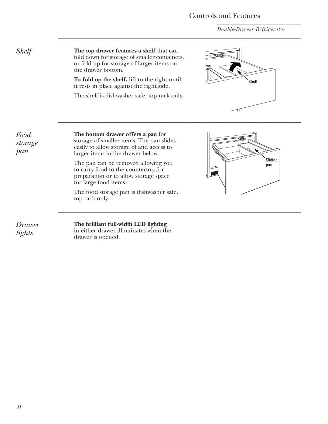 GE Monogram ZIDI240, ZIDS240 owner manual Shelf Food storage pan Drawer lights, Brilliant full-width LED lighting 