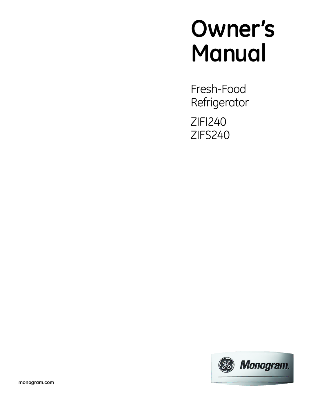 GE Monogram owner manual ZIFI240 ZIFS240 