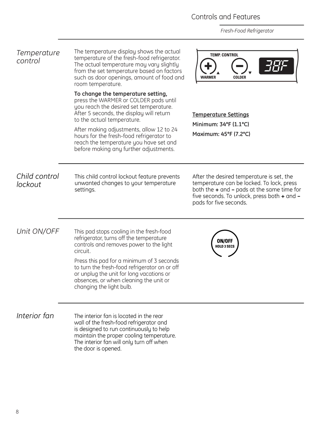 GE Monogram ZIFS240, ZIFI240 Controls and Features, Unit ON/OFF Interior fan, Temperature control, Child control lockout 