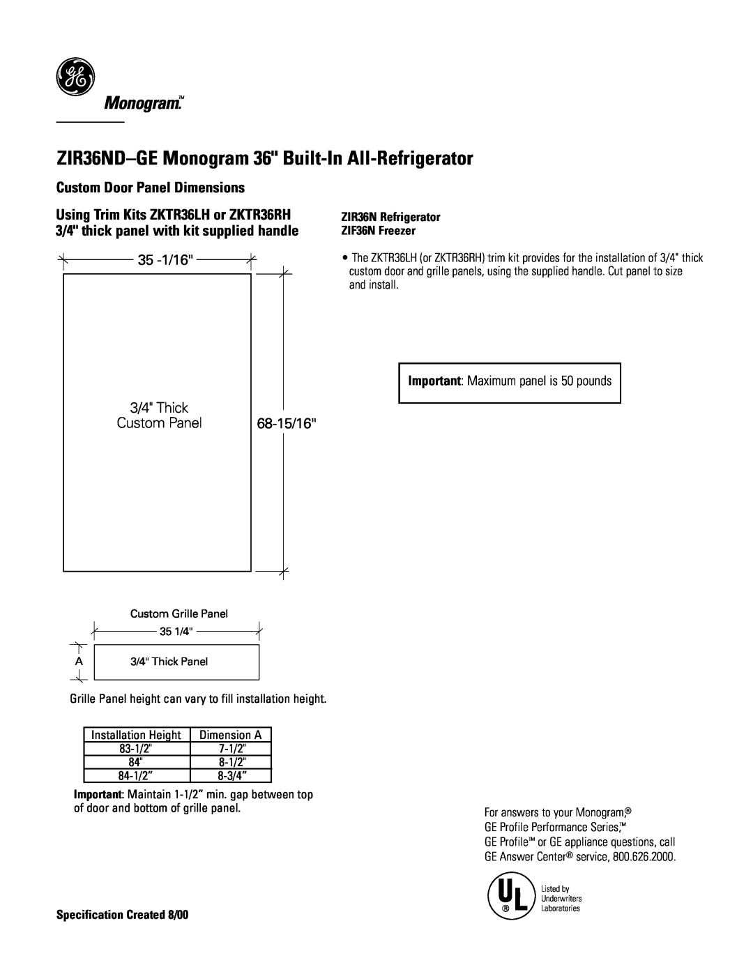 GE Monogram ZIR36NDGE ZIR36ND-GEMonogram 36 Built-In All-Refrigerator, Custom Door Panel Dimensions, 35 -1/16, 68-15/16 