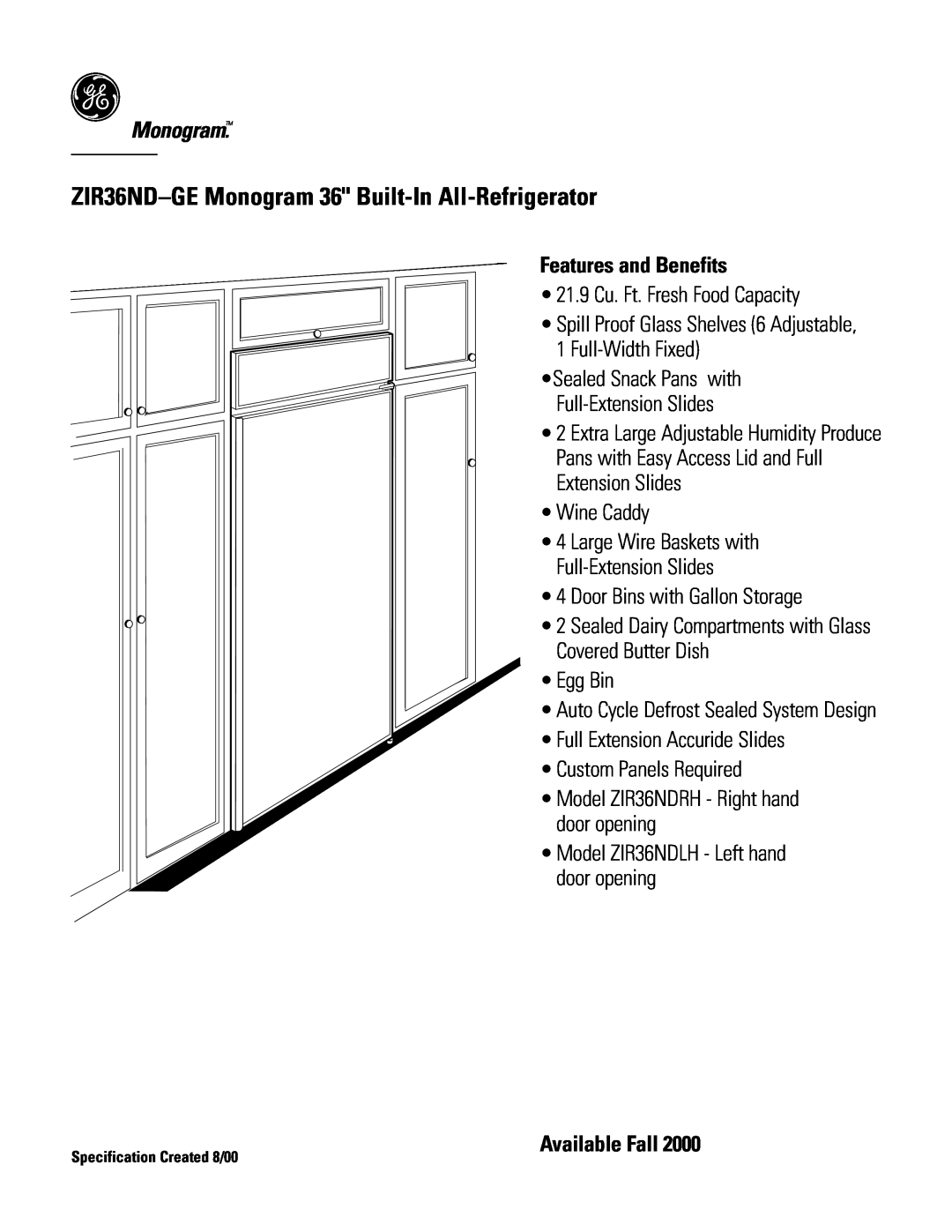 GE Monogram ZIR36NDGE dimensions ZIR36ND-GEMonogram 36 Built-In All-Refrigerator, Features and Benefits, Available Fall 