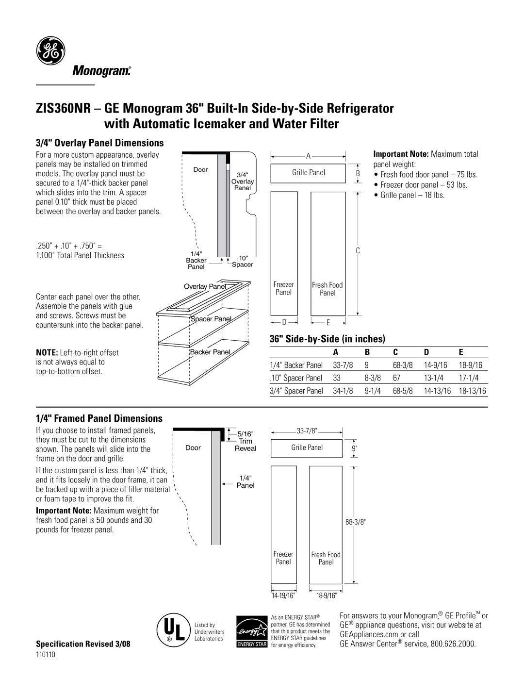 GE Monogram ZIS360NR installation instructions Side-by-Side in inches, Overlay Panel Dimensions, Framed Panel Dimensions 