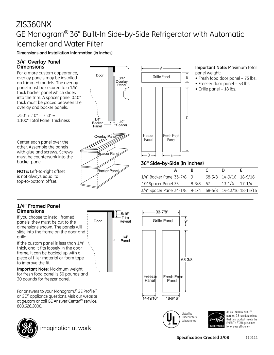 GE Monogram ZIS360NX Side-by-Side in inches, Framed Panel Dimensions, Dimensions and Installation Information in inches 