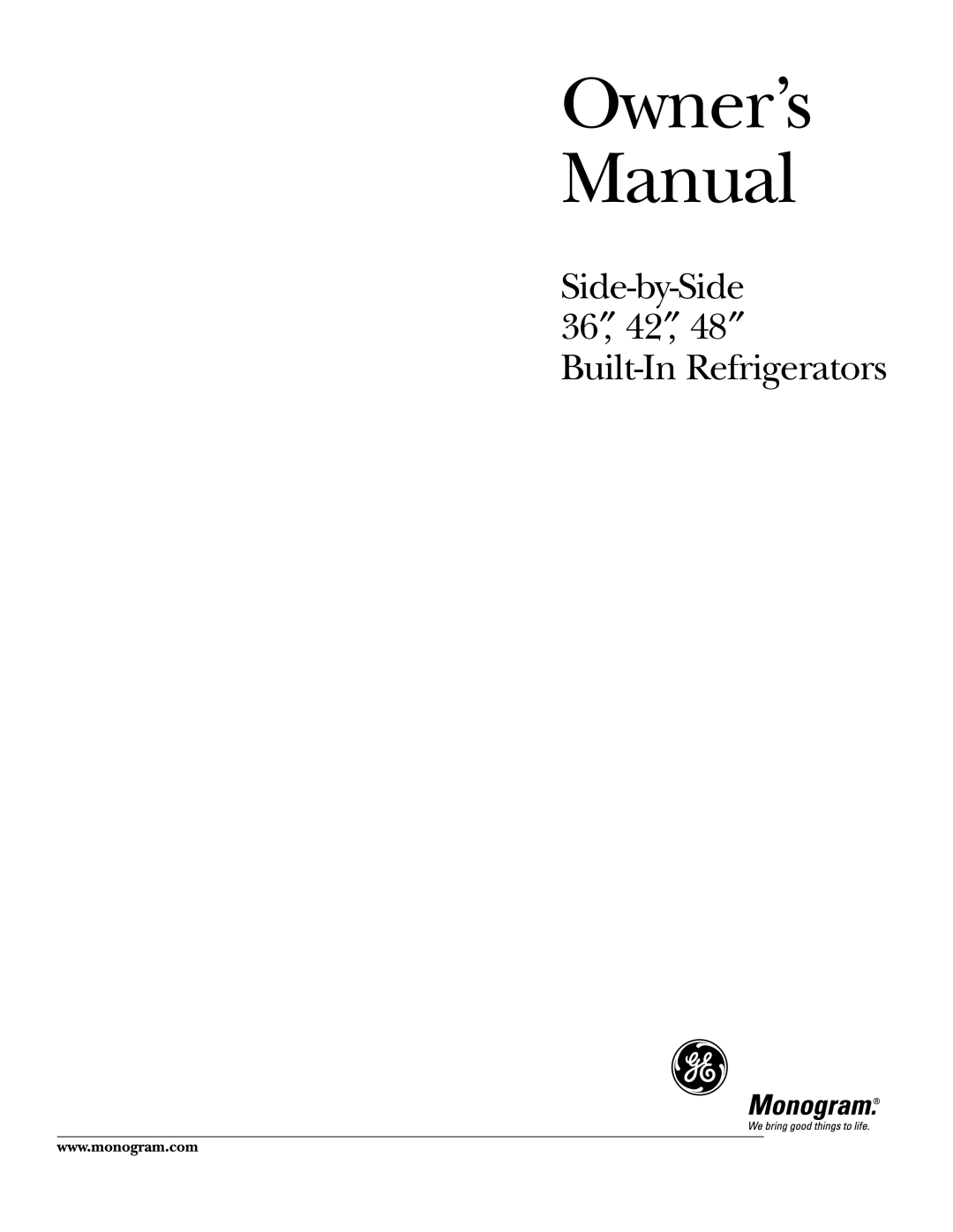 GE Monogram ZIS36NCA, ZIS36NCB, ZIS48NCB, ZIS48NCA, ZIS42NCA owner manual Side-by-Side 36″, 42″, 48″ Built-In Refrigerators 