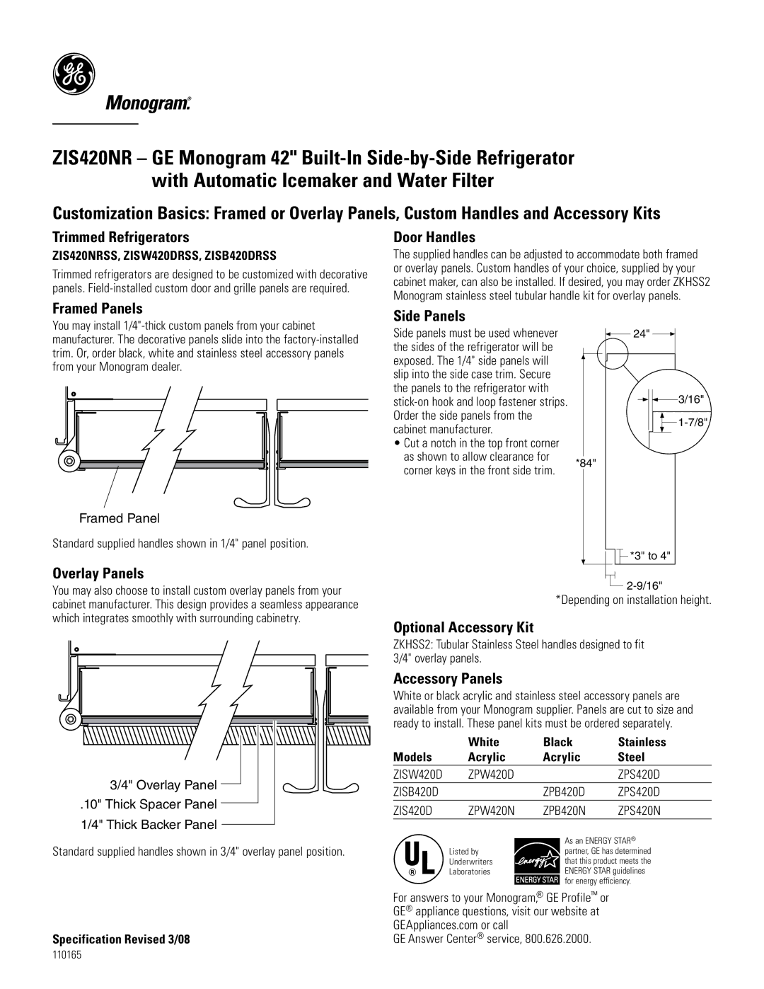 GE Monogram ZIS420NR Trimmed Refrigerators, Framed Panels, Overlay Panels, Door Handles, Side Panels, Accessory Panels 