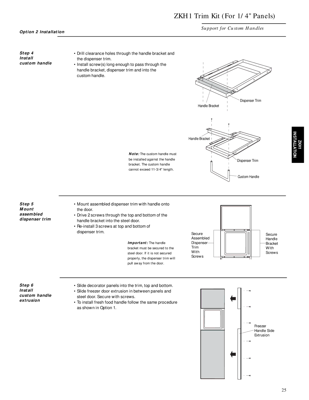 GE Monogram ZISB42D, ZIS42N, ZISW42D Assembled, Dispenser, Trim With, Option 2 Installation Step Custom handle 