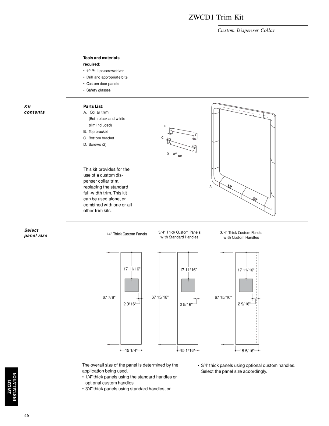 GE Monogram ZISB42D ZWCD1 Trim Kit, Custom Dispenser Collar, Collar trim, 17 11/16 67 7/8 15 1/4 67 15/16 15 1/16 15 5/16 