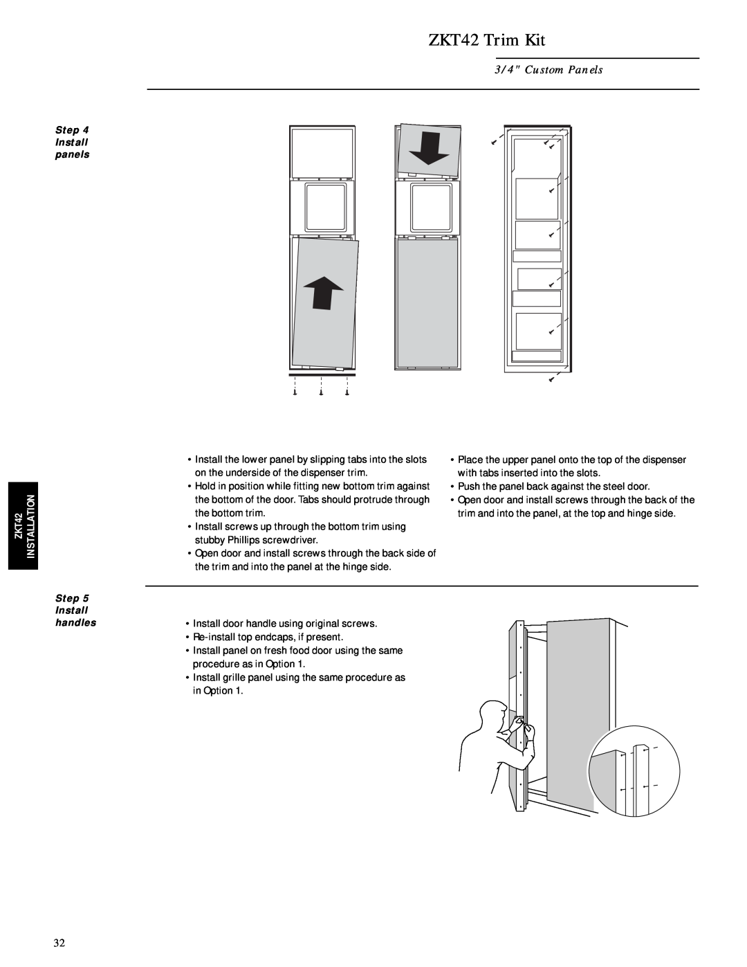 GE Monogram ZISW42D, ZIS42N, ZISB42D ZKT42 Trim Kit, 3/4 Custom Panels, Push the panel back against the steel door 