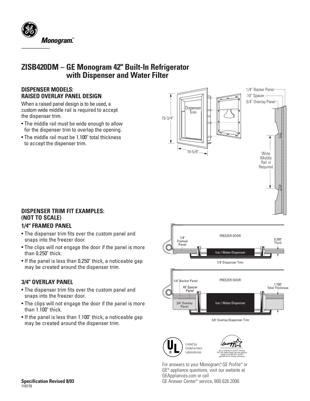 GE Monogram ZISB420DM specifications Dispenser Models Raised Overlay Panel Design, Framed Panel 