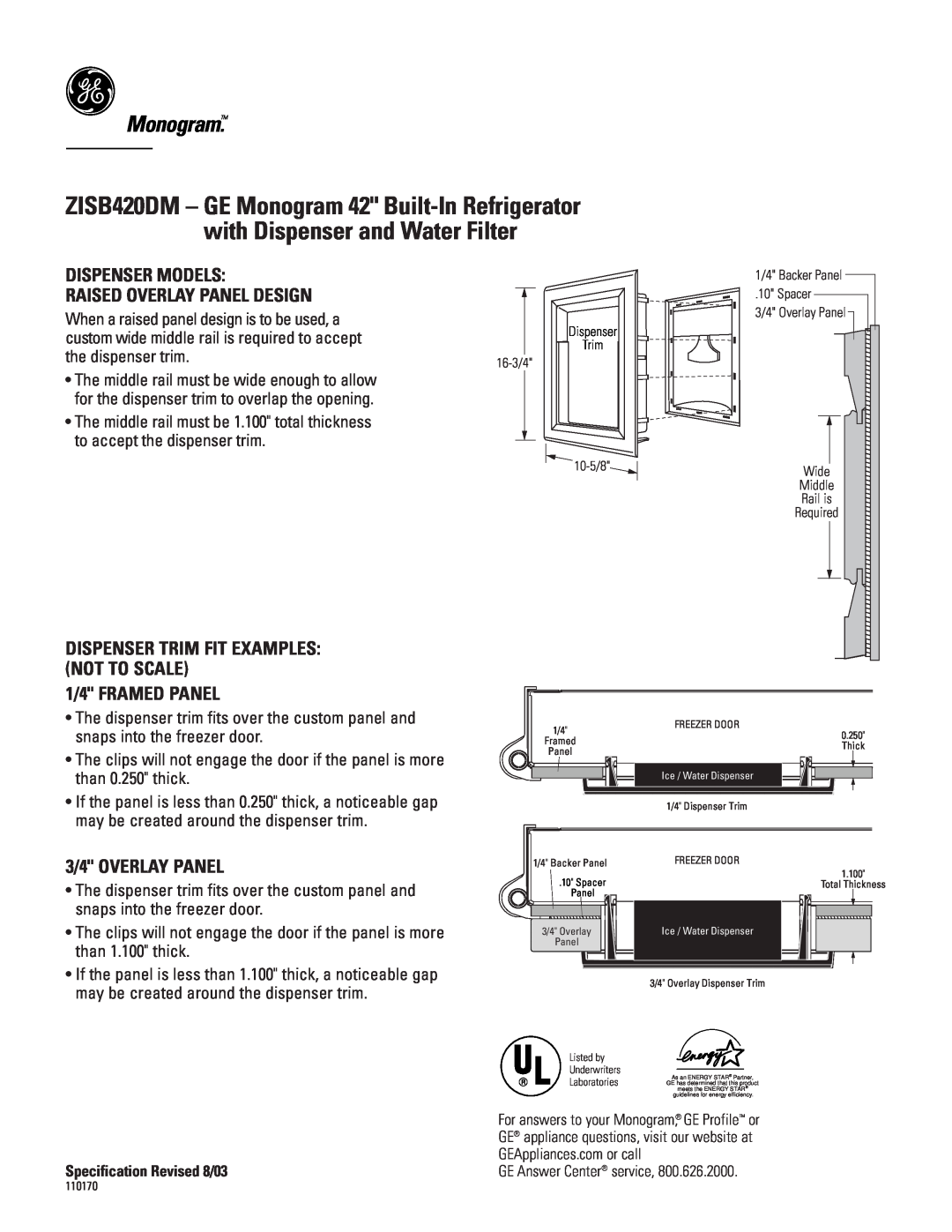 GE Monogram ZISB420DM Monogram, Dispenser Models, Raised Overlay Panel Design, 1/4 FRAMED PANEL, 3/4 OVERLAY PANEL 