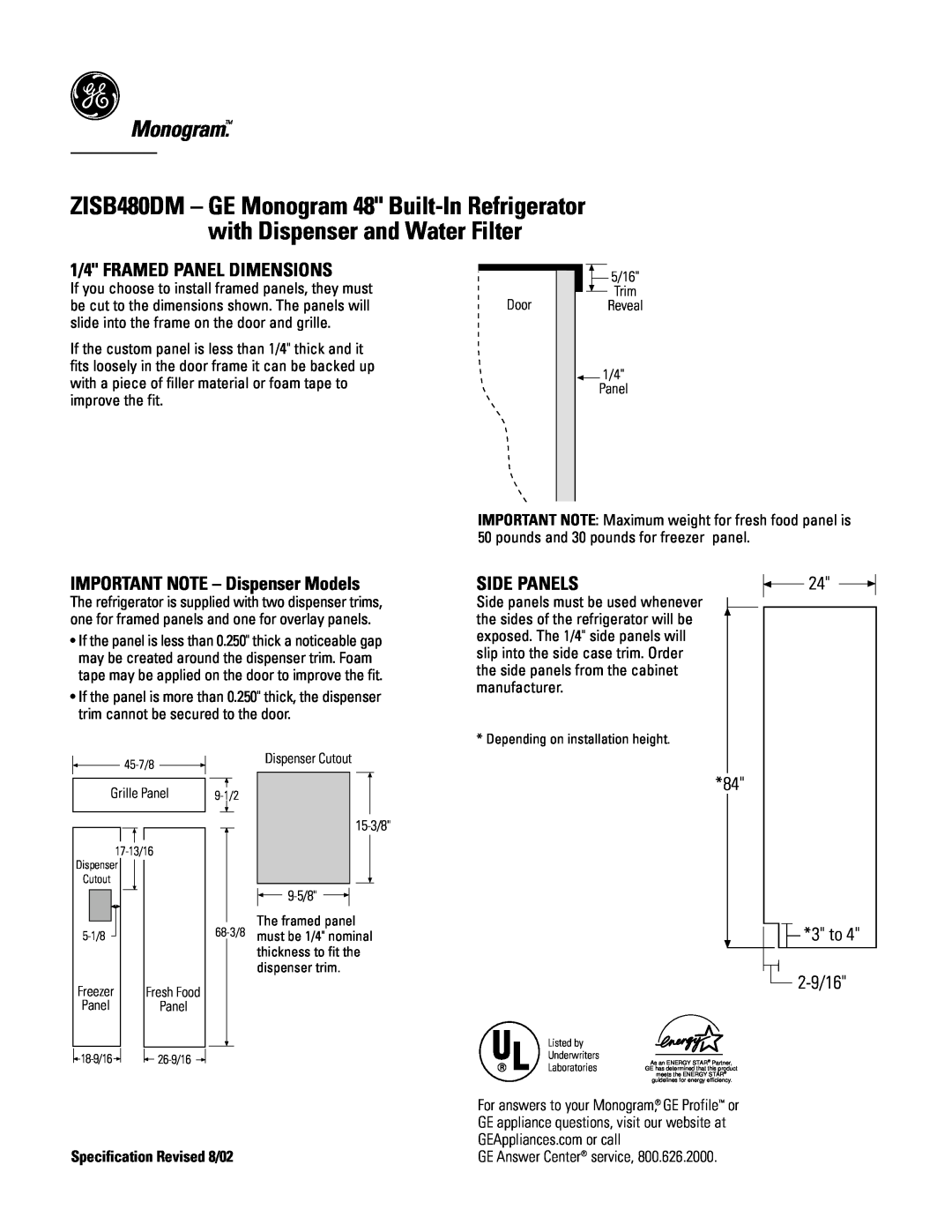 GE Monogram ZISB480DM Monogram, 1/4 FRAMED PANEL DIMENSIONS, IMPORTANT NOTE - Dispenser Models, Side Panels, 3 to 2-9/16 
