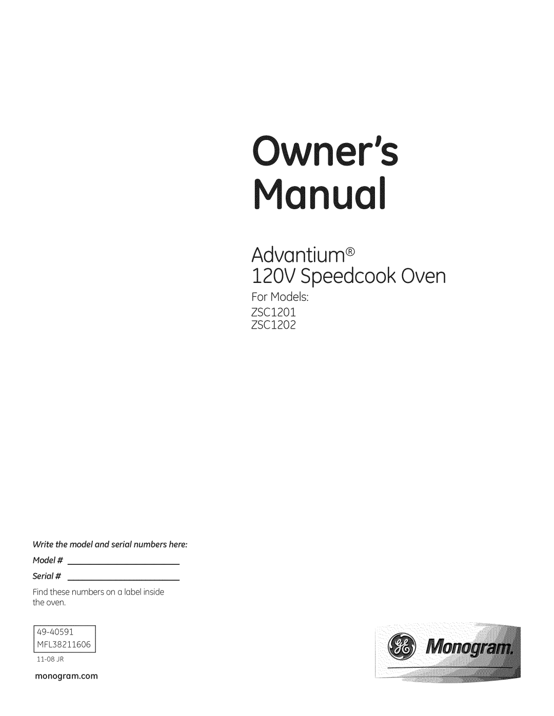 GE Monogram owner manual Advantium, 120V Speedcook Oven, For Models, Manual, Owners, ZSC1201 ZSC1202, 11-08JR 