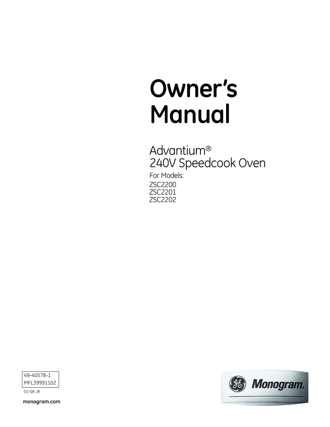 GE Monogram owner manual Owner’s Manual, For Models ZSC2200 ZSC2201 ZSC2202 