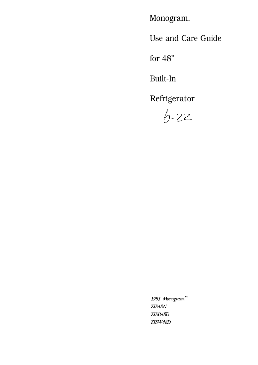 GE Monogram ZSB48D, ZSW48D, ZS48N manual Monogram Use and Care Guide For Built-In Refrigerator 