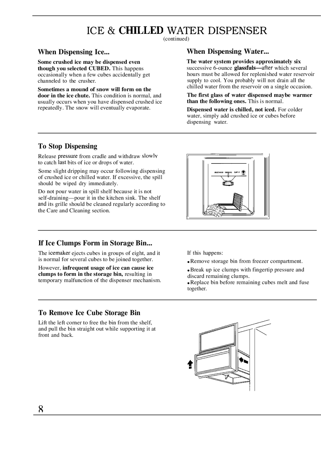 GE Monogram ZS48N manual When Dispensing Ice, When Dispensing Water, To Stop Dispensing, If Ice Clumps Form in Storage Bin 