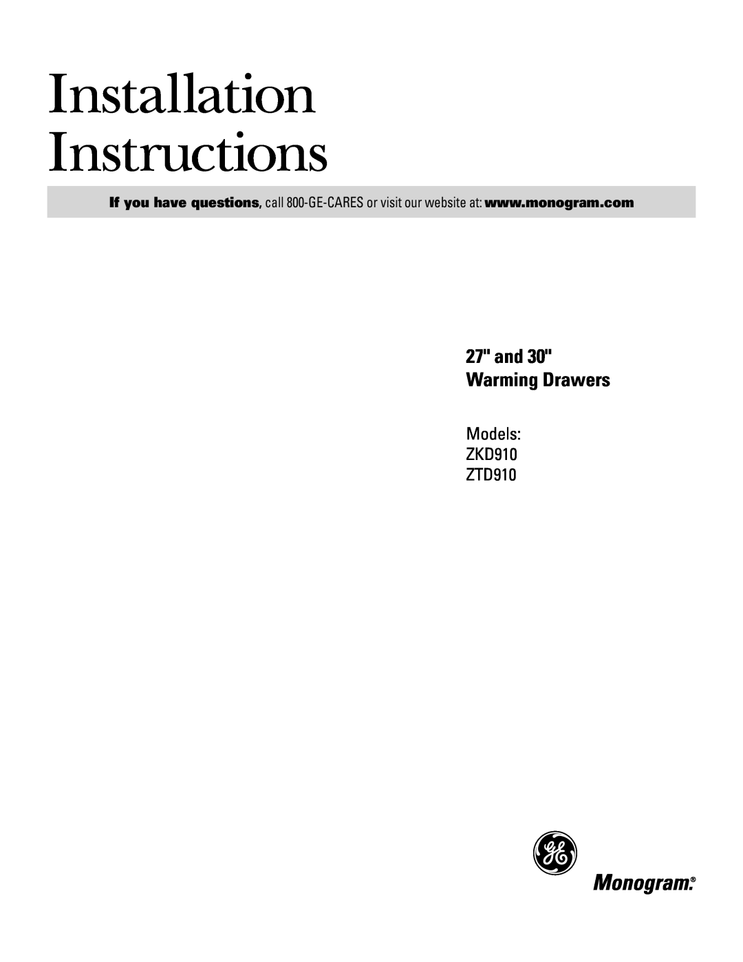 GE Monogram installation instructions Installation Instructions, Models ZKD910 ZTD910, and 30 Warming Drawers 