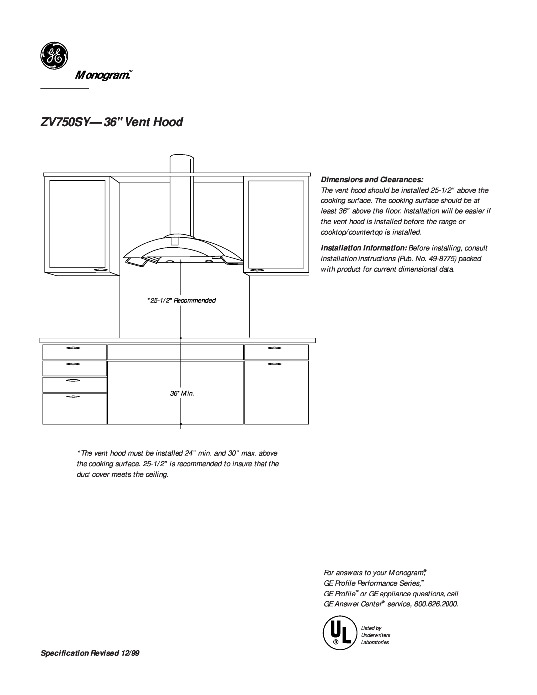 GE Monogram dimensions Dimensions and Clearances, ZV750SY-36 Vent Hood, Monogram, Specification Revised 12/99 