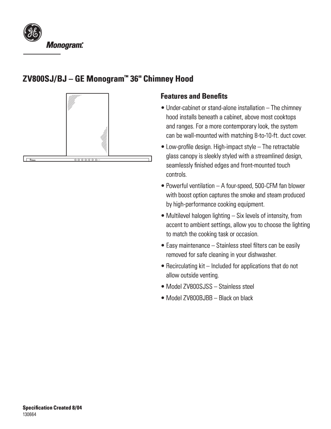 GE Monogram dimensions ZV800SJ/BJ - GE Monogram 36 Chimney Hood, Features and Beneﬁ ts 