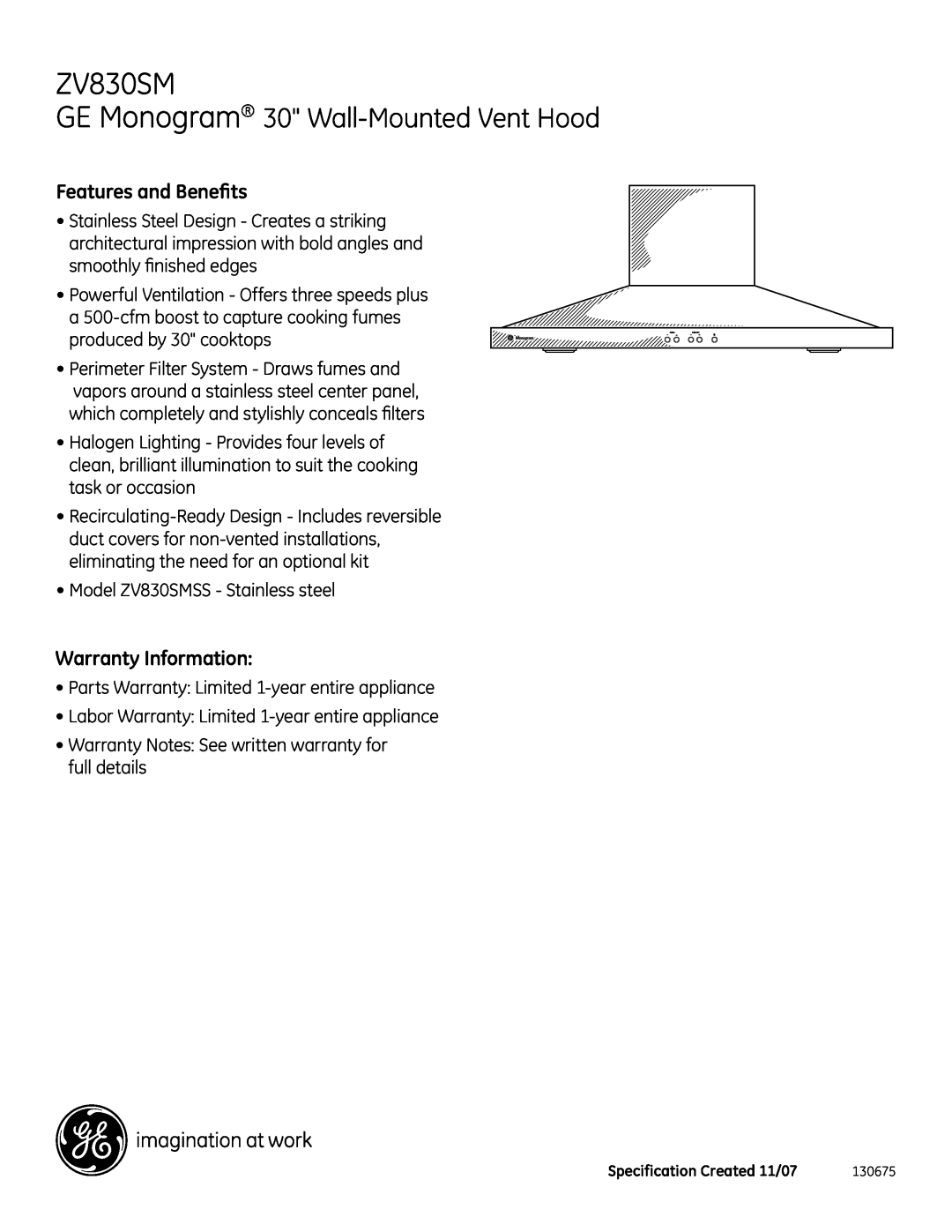 GE Monogram ZV830SM dimensions GE Monogram 30 Wall-Mounted Vent Hood, Features and Benefits, Warranty Information 
