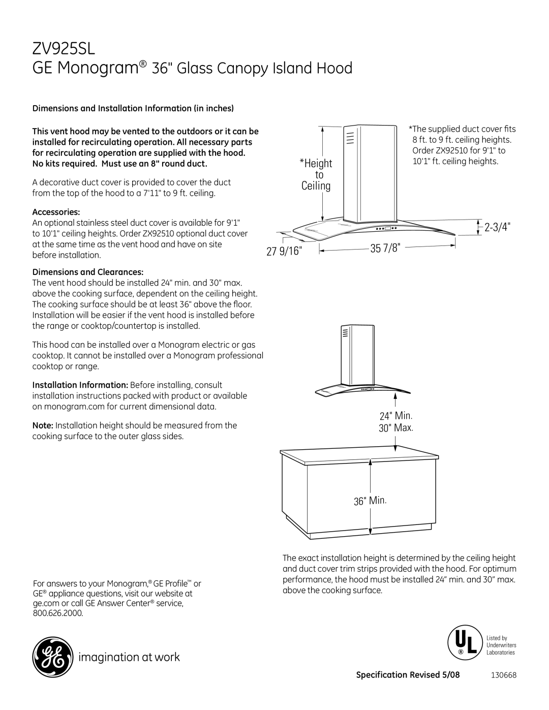 GE Monogram ZV925SL dimensions GE Monogram 36 Glass Canopy Island Hood, 35 7/8, Min 30 Max 36 Min 