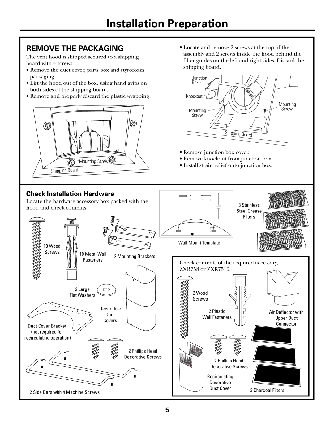 GE Monogram ZXR7510, ZXR758 installation instructions Remove the Packaging, Check Installation Hardware 