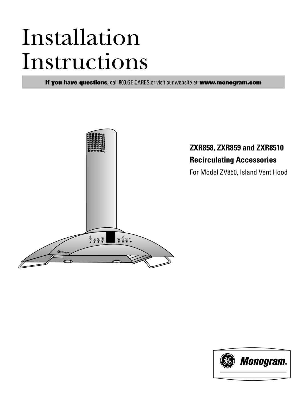 GE Monogram ZXR858, ZXR859, ZXR8510 installation instructions Installation Instructions, For Model ZV850, Island Vent Hood 