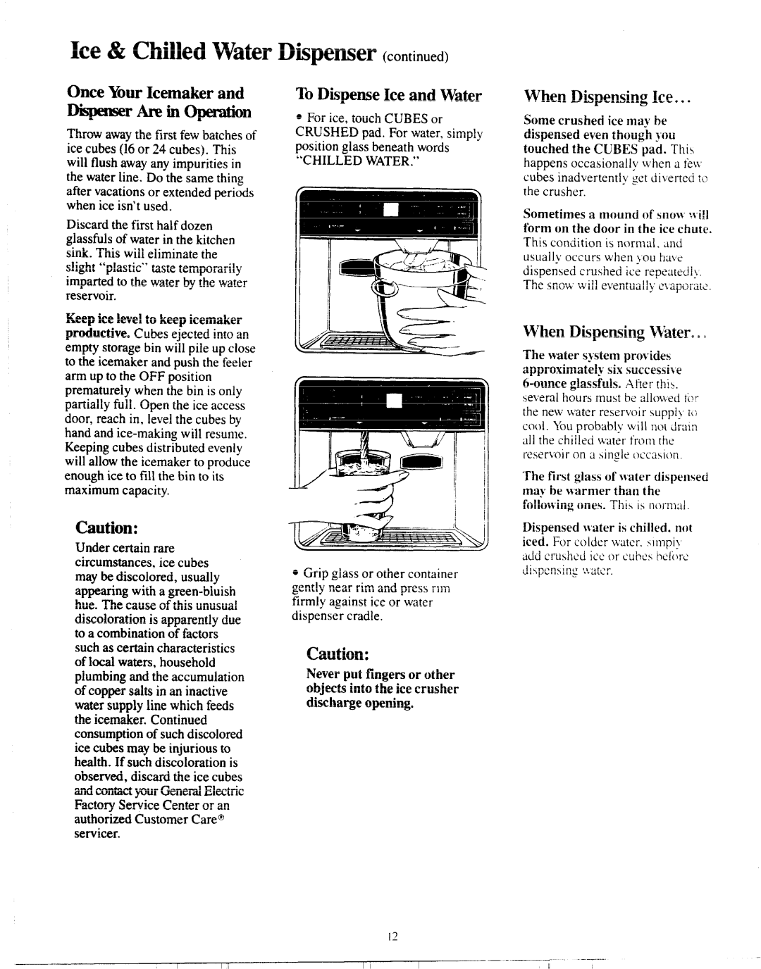 GE Numbers 2 warranty Once Your Icemaker Dqenser Are in Operation, To Dispense Ice and Water, When Dispensing Ice 