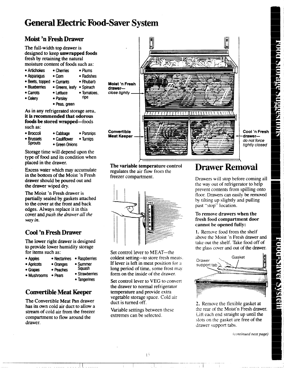 GE Numbers 2 General Electric Food-SaverSystem, Moist ‘n IWeshDrawer, Cool ‘n Fresh Drawer, Convertible Meat Keeper 