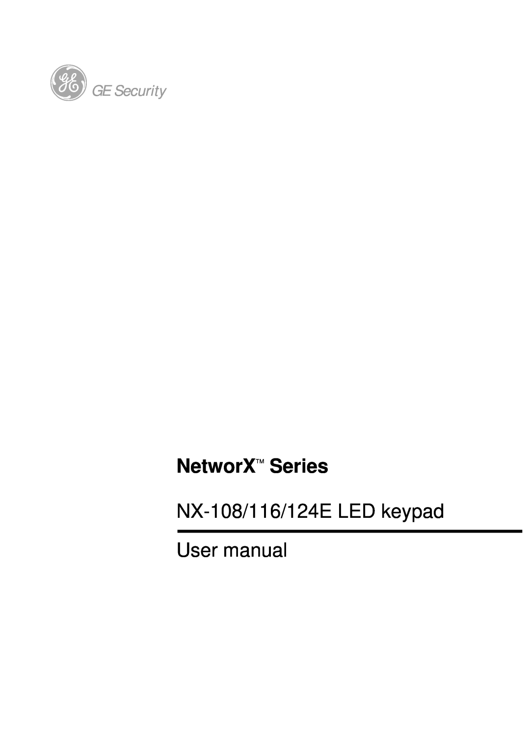 GE NX-108/116/124E user manual NetworXTM Series, gGE Security 