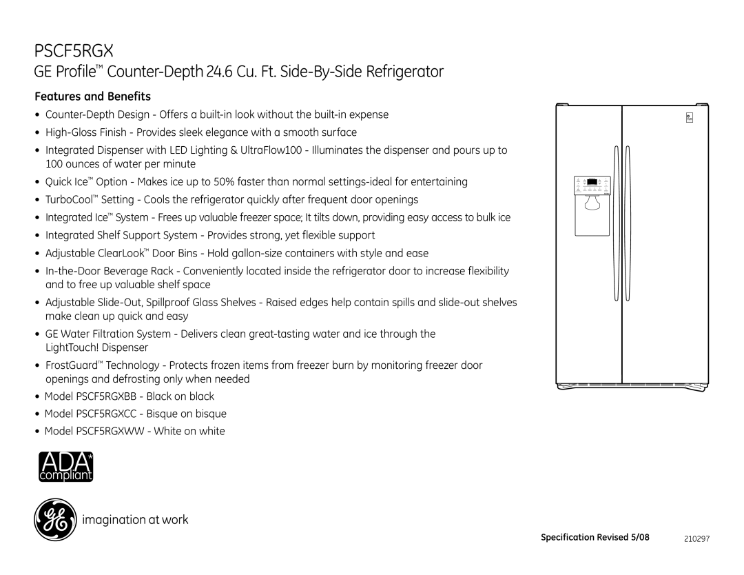 GE PSCF5RGXCC, PCF25PGTBB, PCF25PGTWW, PSCF5RGXWW, PSCF5RGXBB, PSF26PGTBB, PSF26PGTWW dimensions Features and Benefits 