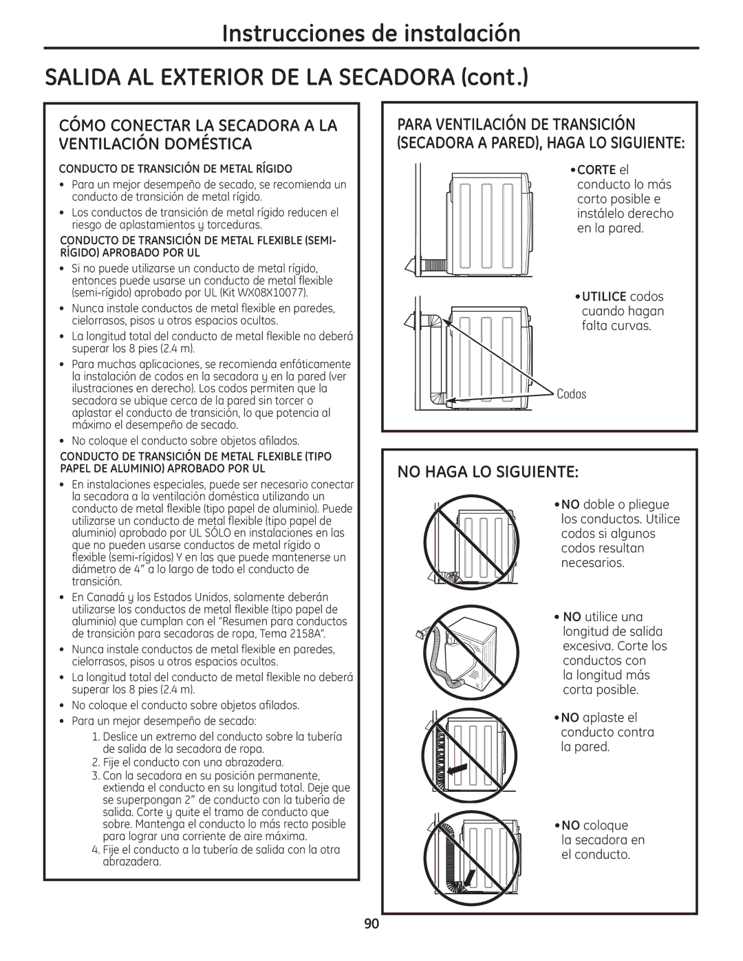 GE PCVH485EK, PCVH480EK owner manual No Haga LO Siguiente, Codos, No coloque el conducto sobre objetos afilados 