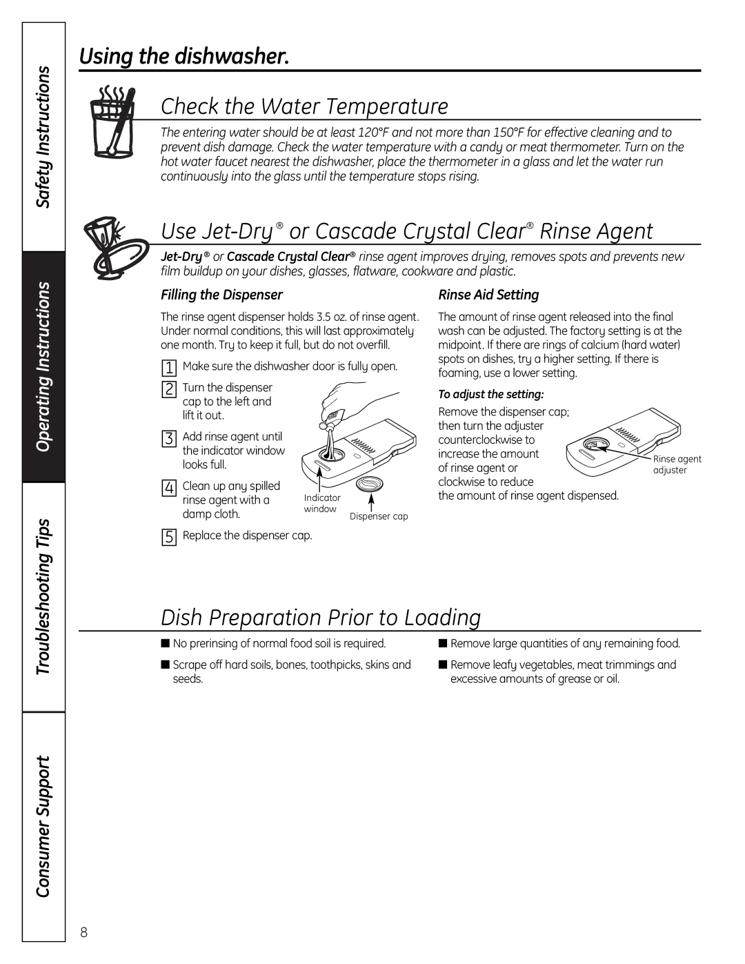 GE PDW8000 manual Using the dishwasher, Check the Water Temperature, Use Jet-Dry or Cascade Crystal Clear Rinse Agent, Tips 