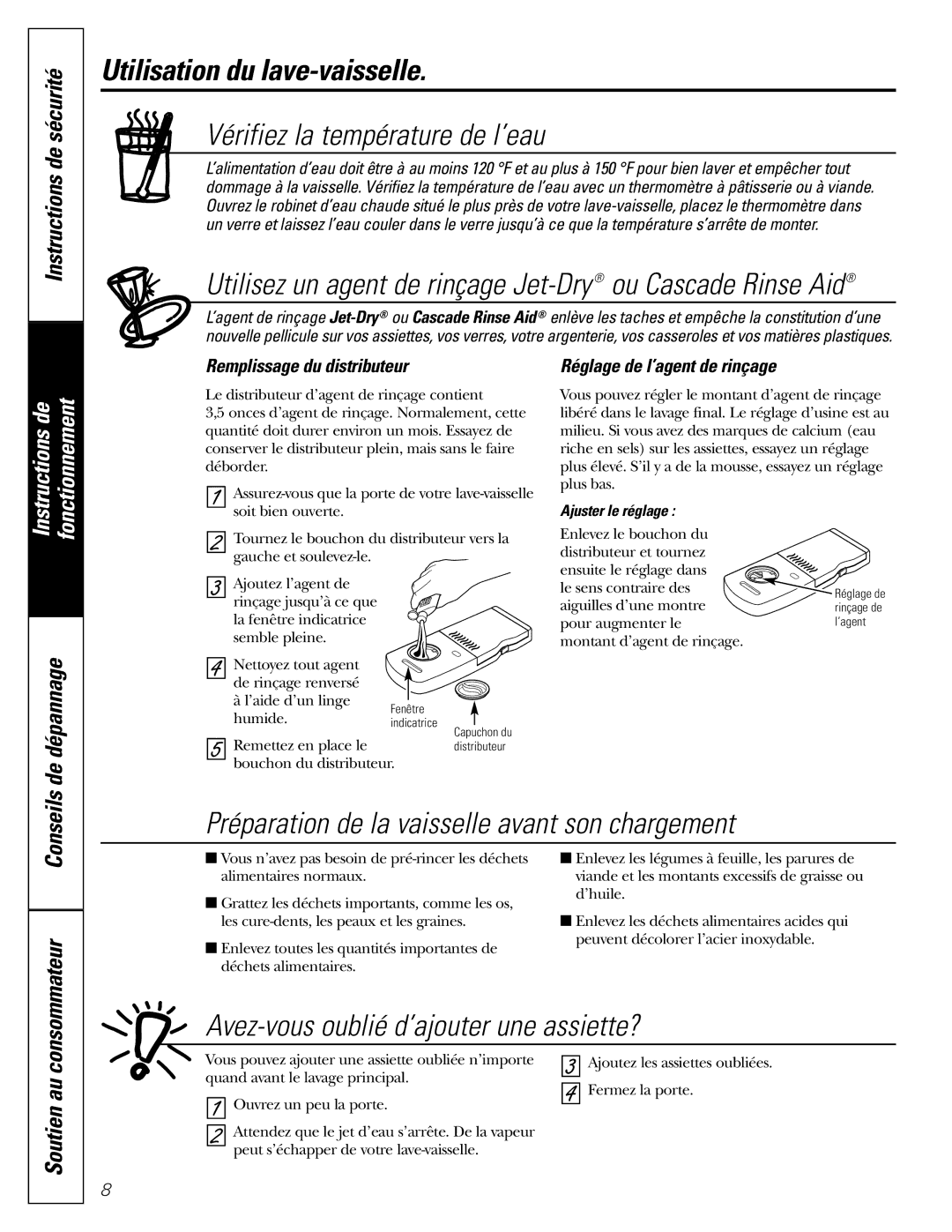 GE PDW8700 manual Utilisation du lave-vaisselle, Vérifiez la température de l’eau, Avez-vous oublié d’ajouter une assiette? 