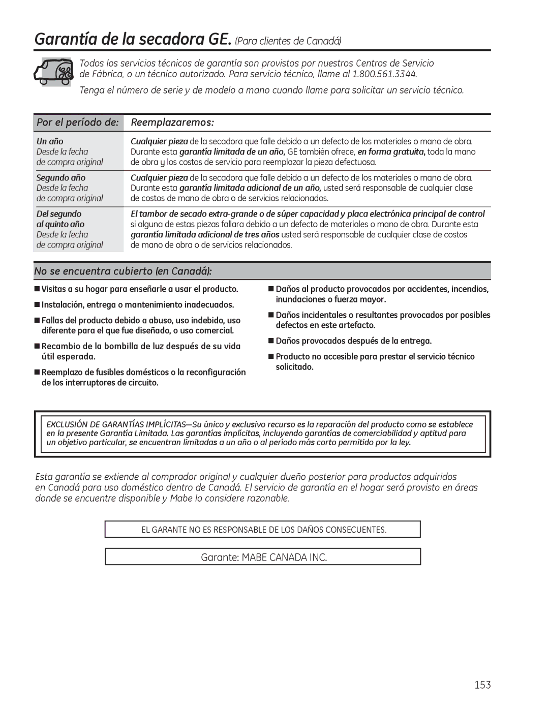 GE PFDN440 Garantía de la secadora GE. Para clientes de Canadá, Por el período de Reemplazaremos, Un año, Segundo año 