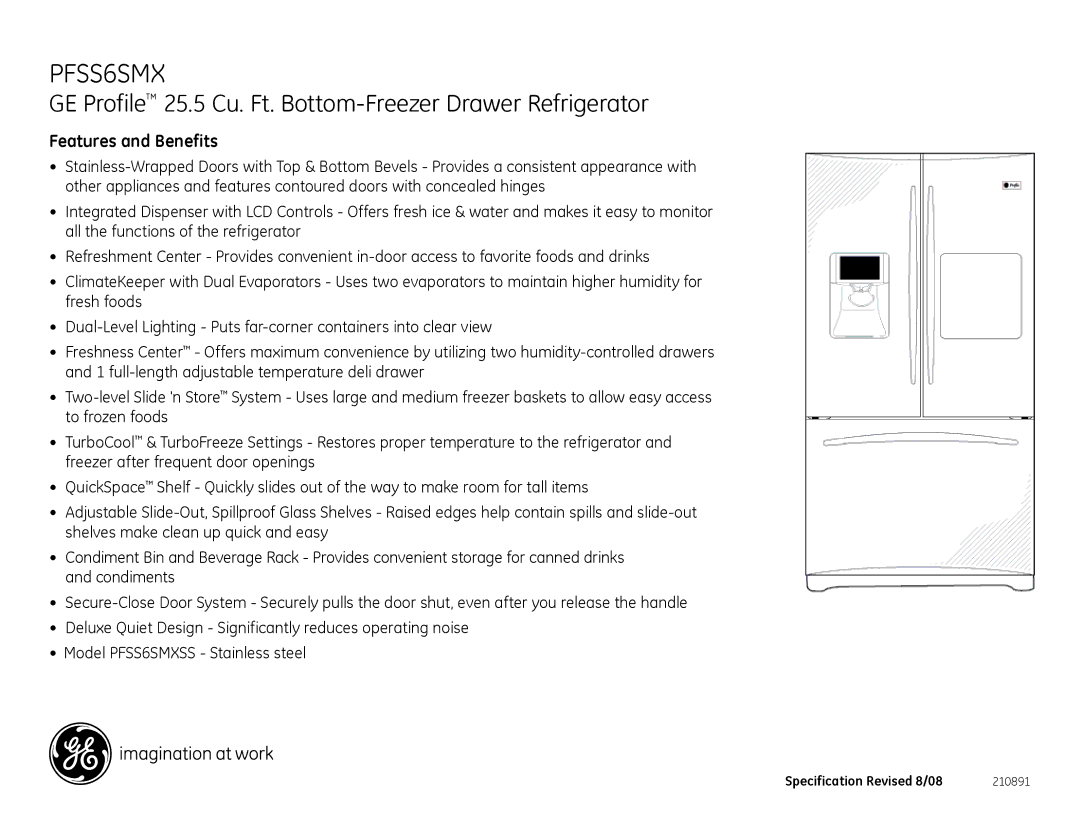 GE PFSS6SMX dimensions GE Profile 25.5 Cu. Ft. Bottom-Freezer Drawer Refrigerator, Features and Benefits 