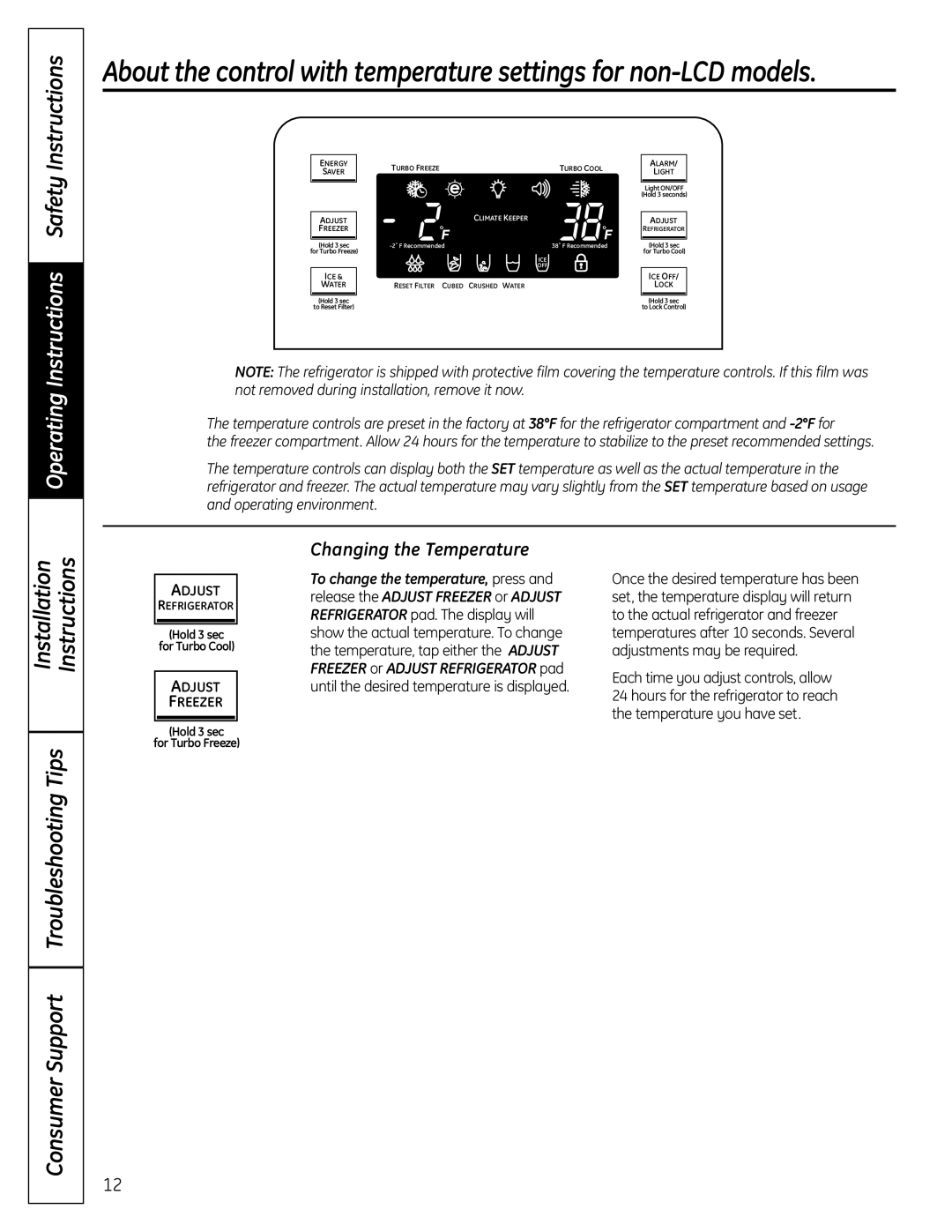 GE PFSS6SMXSS About the control with temperature settings for non-LCD models, Operating, Changing the Temperature 