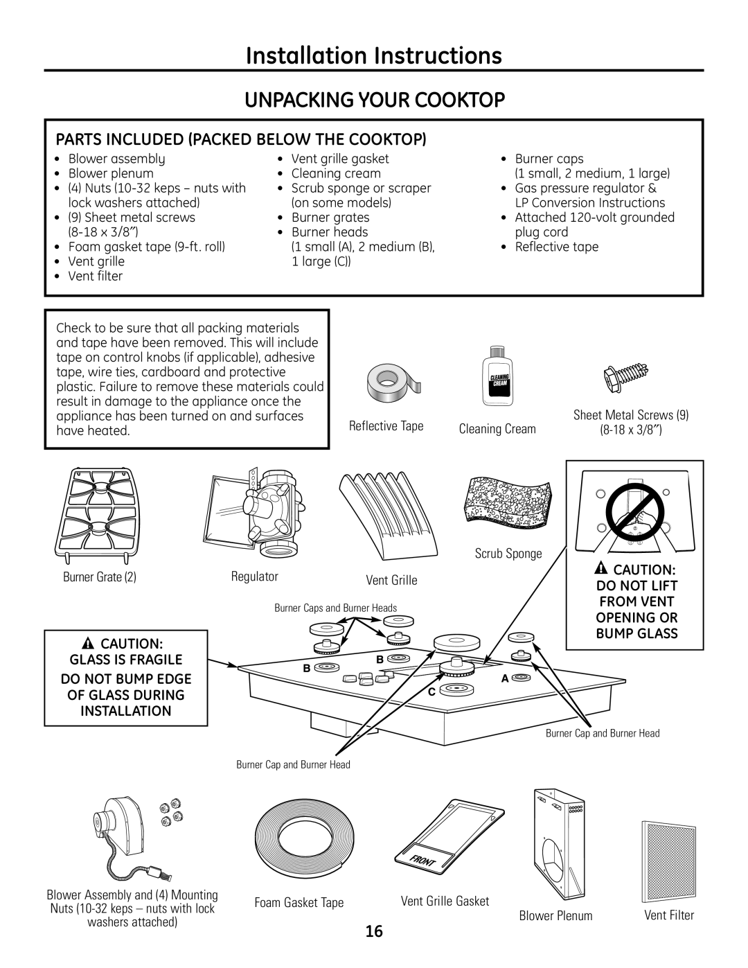 GE PGP989 manual Unpacking Your Cooktop, Parts Included Packed below the Cooktop, Sheet metal screws Burner grates 