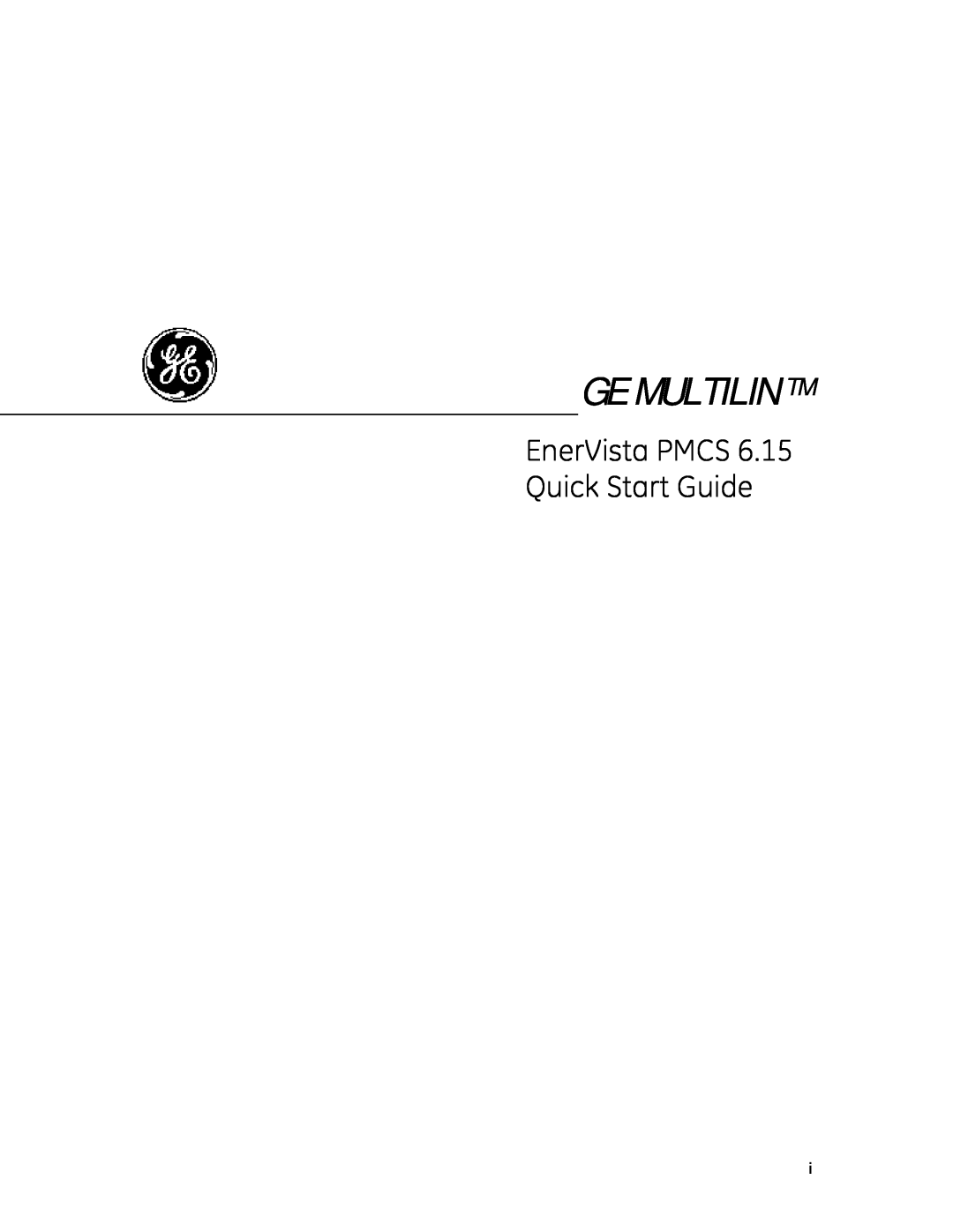 GE quick start Ge Multilin Tm, EnerVista PMCS 6.15 Quick Start Guide 