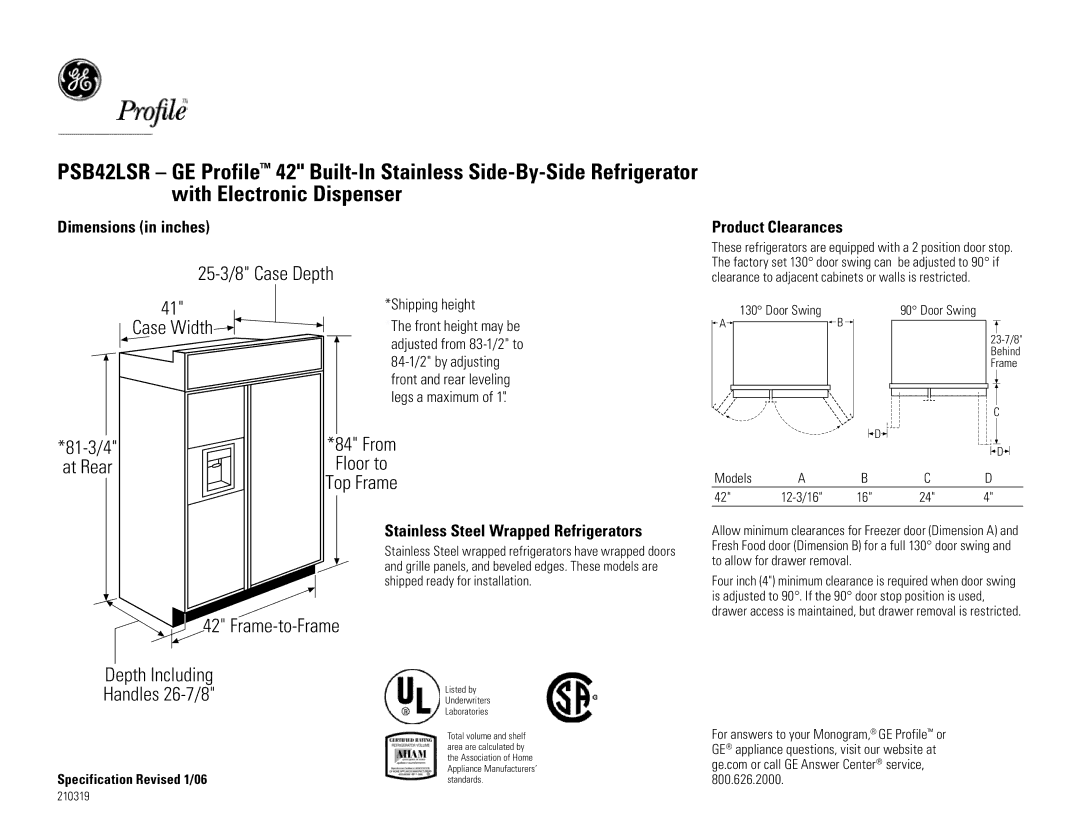 GE PSB42LSR dimensions 25-3/8 Case Depth, Case Width 81-3/4 At Rear, From Floor to, Top Frame, Frame-to-Frame 