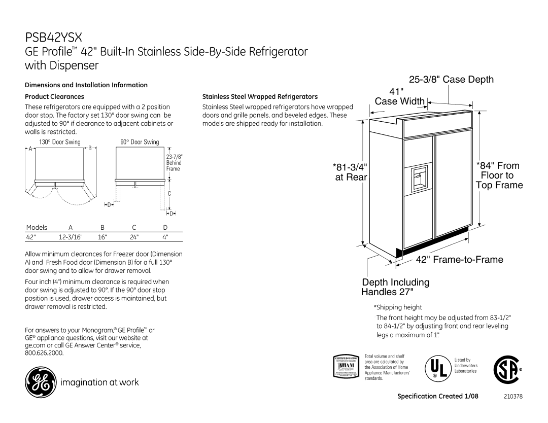 GE PSB42YSXSS dimensions 25-3/8 Case Depth, Case Width, At Rear, Frame-to-Frame Depth Including Handles 